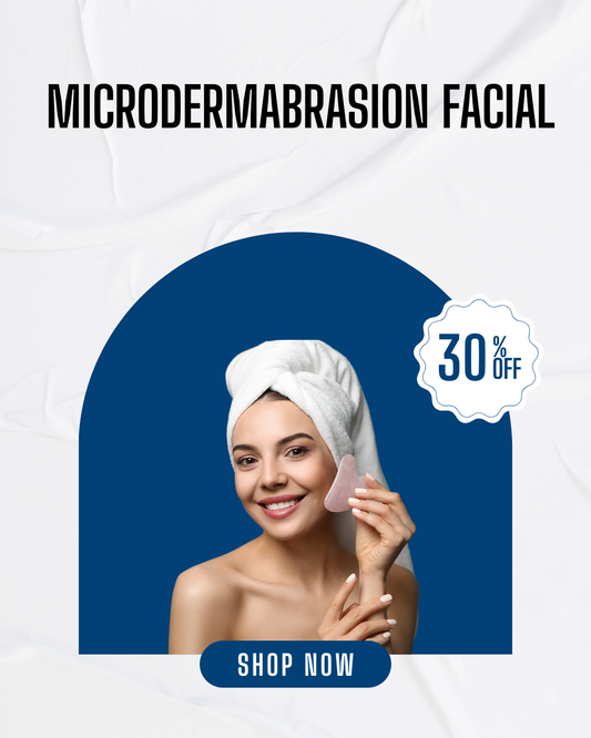 Microdermabrasion Facial – Reveal Your Smooth, Radiant Skin